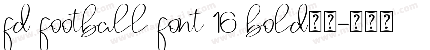 fd football font 16 bold下载字体转换